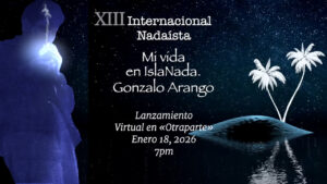 Gonzalo Arango - XIII Internacional Nadaísta (2026)